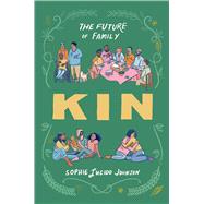Kin The Future of Family