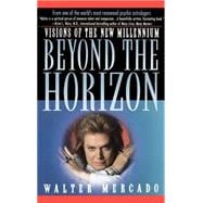 Beyond the Horizon Visions of the New Millennium
