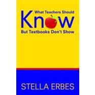 What Teachers Should Know but Textbooks Don't Show