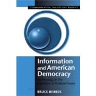 Information and American Democracy: Technology in the Evolution of Political Power