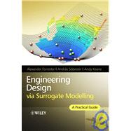Engineering Design via Surrogate Modelling A Practical Guide