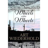 Wheels Within Wheels