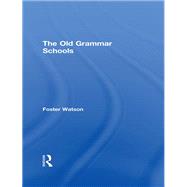 The Old Grammar Schools