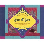 Once Upon the Sun and Sea Indigenous Stories and Folk Tales from the Philippines