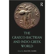 The Graeco-Bactrian and Indo-Greek World