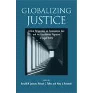 Globalizing Justice: Critical Perspectives on Transnational Law and the Cross-border Migration of Le