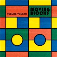 Moving Blocks An Interactive Colors and Shapes Book