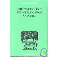 The Psychology of Intelligence and Will