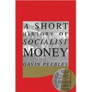 A Short History of Socialist Money