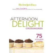 The New York Times Afternoon Delight Crosswords 75 Enjoyable Puzzles