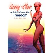 Goorg-chee : A Sci-Fi Quest for Freedom