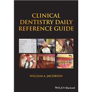 Clinical Dentistry Daily Reference Guide