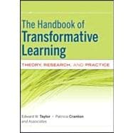 The Handbook of Transformative Learning Theory, Research, and Practice