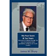 My Four Score and Ten Years: Memories Through the Eyes of a Husband, Father, Grandfather, Professor,