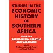 Studies in the Economic History of Southern Africa: Volume Two : South Africa, Lesotho and Swaziland