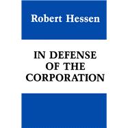 In Defense of the Corporation