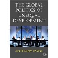 The Global Politics of Unequal Development