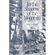 In the Shadow of the Mountain  The Spirit of the CCC