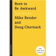Born to Be Awkward Celebrating Those Imperfect Moments of Babyhood