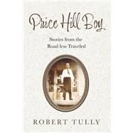 Price Hill Boy Stories from the Road less Traveled.