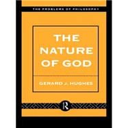 The Nature of God: An Introduction to the Philosophy of Religion