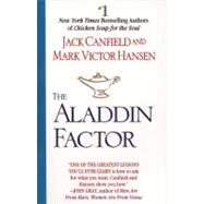 The Aladdin Factor How to Ask for What You Want--and Get It