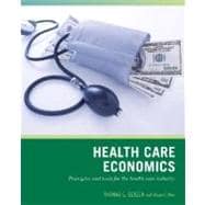 Wiley Pathways Health Care Economics Principles and Tools for the Health Care Industry
