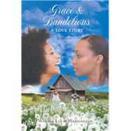 Grace and Dandelions