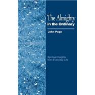 The Almighty in the Ordinary: Spiritual Insights from Everyday Life