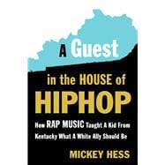 A Guest in the House of Hip-hop