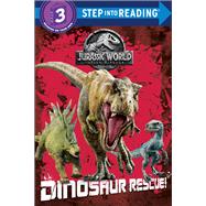 Dinosaur Rescue! (Jurassic World: Fallen Kingdom, Step Into Reading, Step 3)