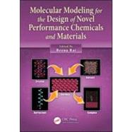 Molecular Modeling for the Design of Novel Performance Chemicals and Materials