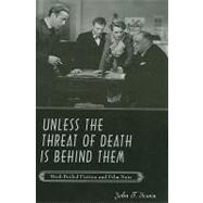 Unless the Threat of Death Is Behind Them