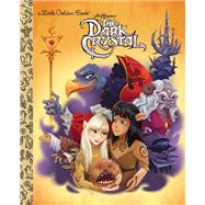 The Dark Crystal (Little Golden Book)