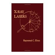 Physics of X-Ray Lasers