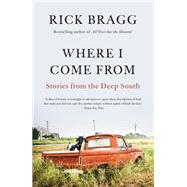 Where I Come From Stories from the Deep South