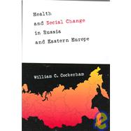 Health and Social Change in Russia and Eastern Europe