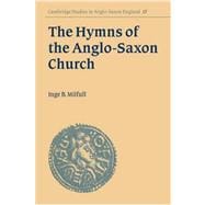 The Hymns of the Anglo-Saxon Church: A Study and Edition of the 'Durham Hymnal'
