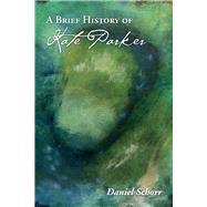 A Brief History of Kate Parker