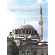Turkish Art and Architecture From the Seljuks to the Ottomans
