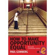 How to Make Opportunity Equal Race and Contributive Justice