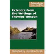 Extracts from the Writings of Thomas Watson