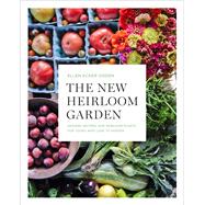 The New Heirloom Garden - Designs, Recipes, and Heirloom Plants For Cooks Who Love to Garden by Ellen Ecker Ogden