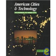 American Cities and Technology: Wilderness to Wired city