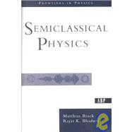 Semiclassical Physics