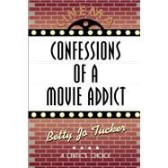 Confessions of a Movie Addict