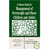 A Clinical Guide for Management of Overweight and Obese Children and Adults