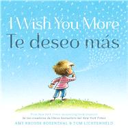 I Wish You More / Te deseo ms (English-Spanish Bilingual Edition)