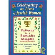 Celebrating the Lives of Jewish Women: Patterns in a Feminist Sampler