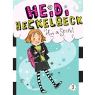 Heidi Heckelbeck Has a Secret (Heidi Heckelbeck, #1)